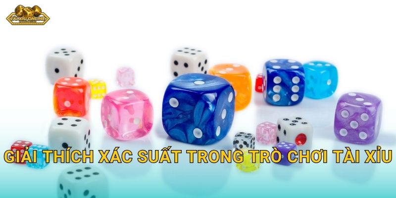 Xác suất ra Tài Xỉu – Bí quyết toán học tại Tài xỉu online 2 Giải thích xác suất trong trò chơi Tài Xỉu