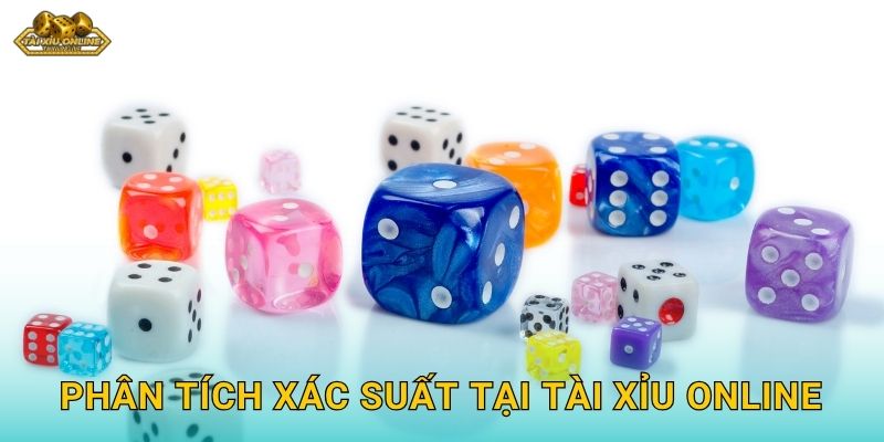 Xác suất ra Tài Xỉu – Bí quyết toán học tại Tài xỉu online 3 Phân tích xác suất tại Tài xỉu online