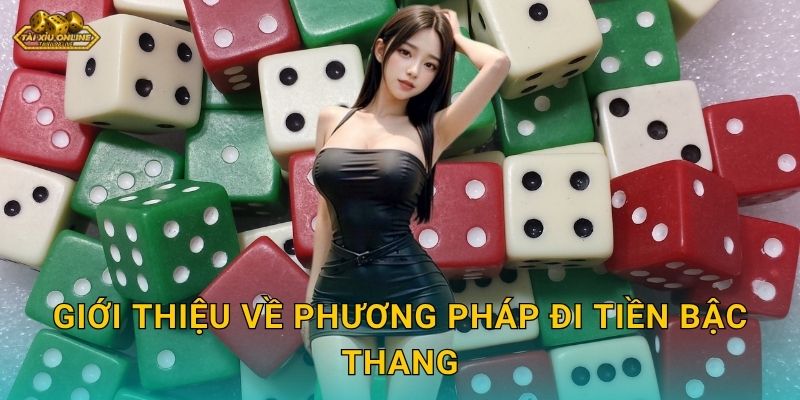 Giới thiệu về phương pháp đi tiền bậc thang