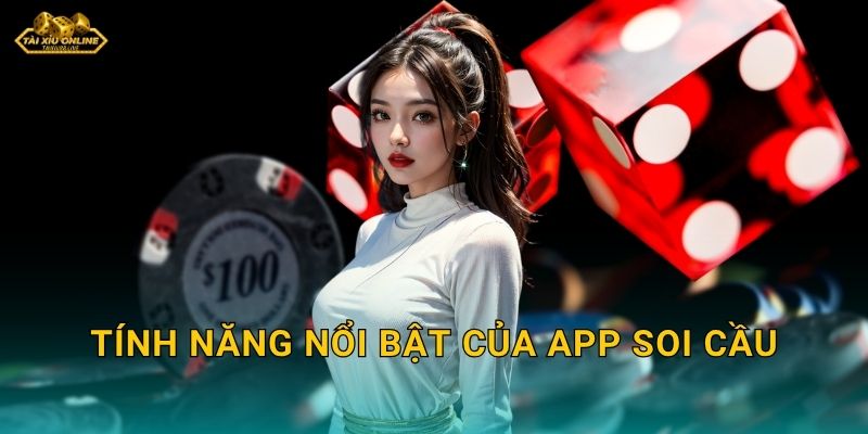 Tính năng nổi bật của app soi cầu