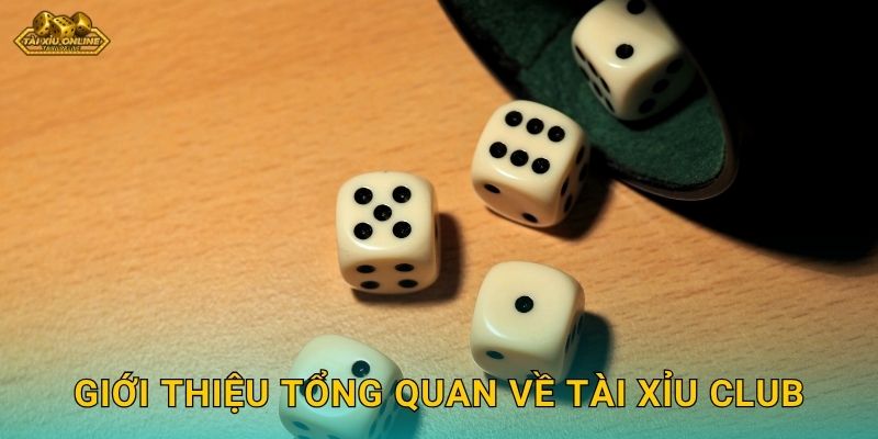 Tài Xỉu Club – Cộng đồng cá cược sôi động tại Tài xỉu online 2 Giới thiệu tổng quan về Tài Xỉu Club