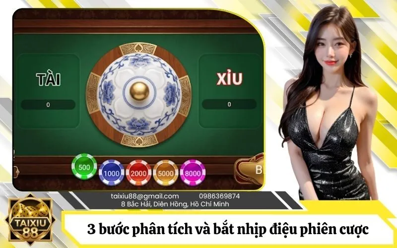 3 bước phân tích và bắt nhịp điệu phiên cược chuẩn xác
