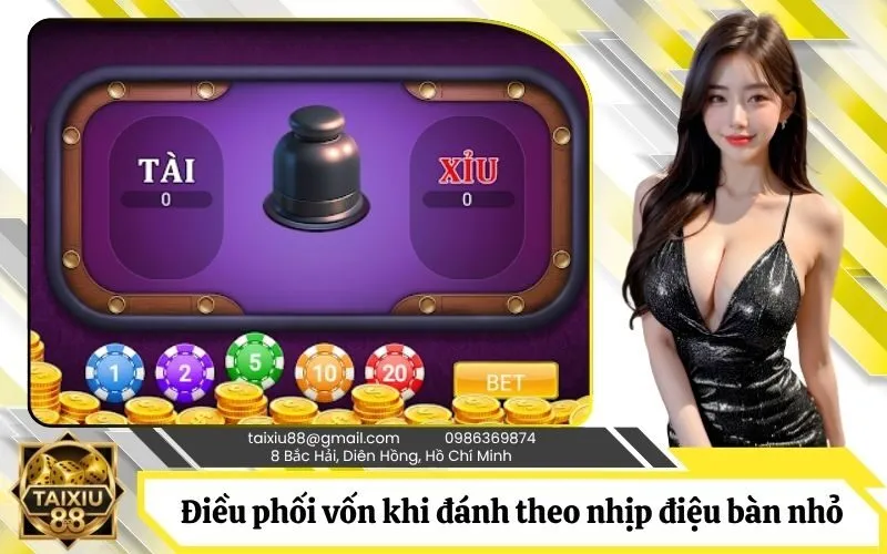 Cách điều phối vốn khi đánh theo nhịp điệu bàn nhỏ