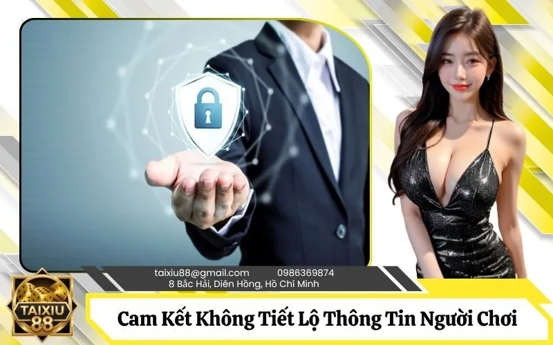 Cam Kết Không Tiết Lộ Thông Tin Người Chơi Cho Bên Thứ Ba